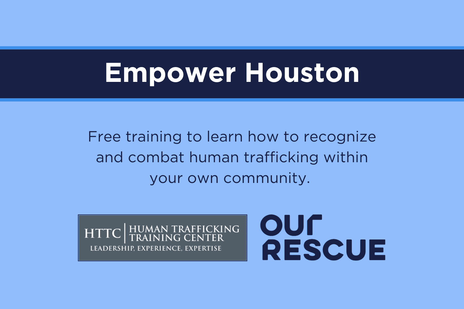 Empower Houston: Free training to learn how to recognize and combat human trafficking within your own community. Header image.