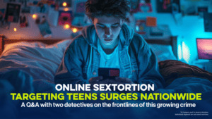 Online Sextortion Targeting Teens Surges Nationwide | Our Rescue