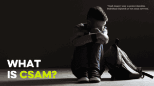 What is CSAM? (Child Sexual Abuse Material) | Our Rescue