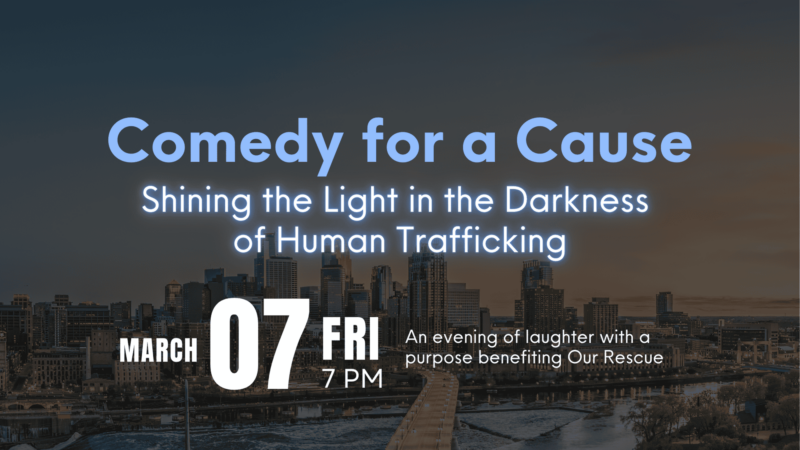 Comedy for a Cause: Shining the Light in the Darkness of Human Trafficking.